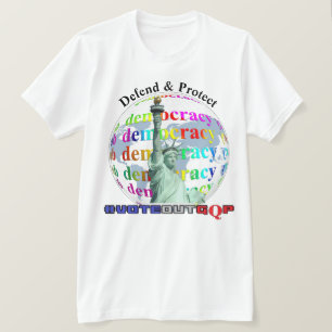 Defend & Protect DEMOCRACY #VOTEOUTGQP T-Shirt