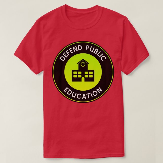 Defend Public Education Support Schools T-Shirt (Design Front)
