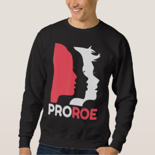 Defend Roe V Wade Pro Choice Abortion Rights Femin Sweatshirt