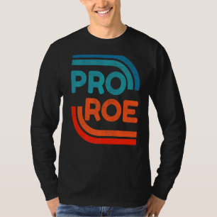 Defend Roe V Wade Pro Choice Abortion Rights Femin T-Shirt