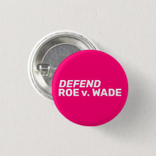 Defend Roe v Wade women rights pro choice hot pink 3 Cm Round Badge