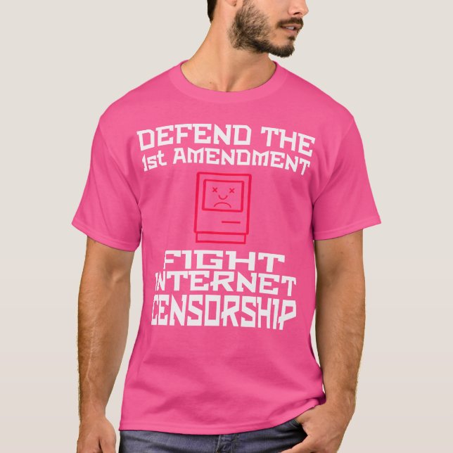 Defend The First Amendment Stop Internet Censorshi T-Shirt (Front)
