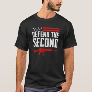Defend The Second Amendment  Pro Gun Usa Ar15 Rifl T-Shirt