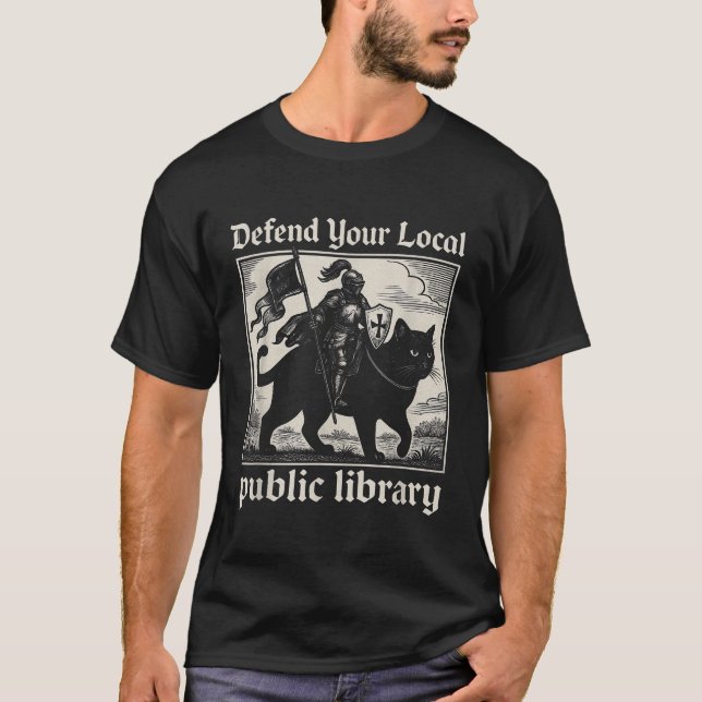Defend Your Local Public Library Cat Knight  T-Shirt (Front)