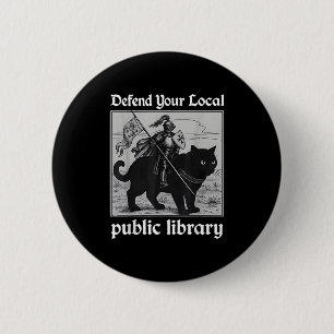 Defend Your Local Public Library Funny Knight Cat  6 Cm Round Badge