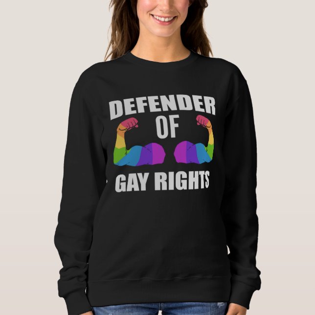 Defender Gay Rights Equal Rights Activist Sweatshirt (Front)