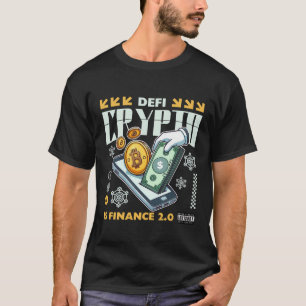 Defi: Crypto is finance 2.0 T-Shirt