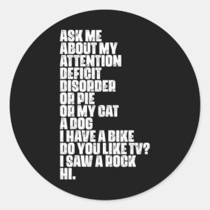 Deficit Disorder Dyslexia Aspergers Spectrum  Classic Round Sticker