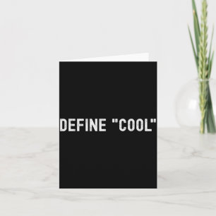 Define Cool Funny Sarcastic Quote Witty Humour Card