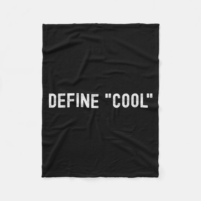 Define Cool Funny Sarcastic Quote Witty Humour Fleece Blanket (Front)