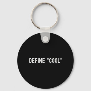 Define Cool Funny Sarcastic Quote Witty Humour Key Ring