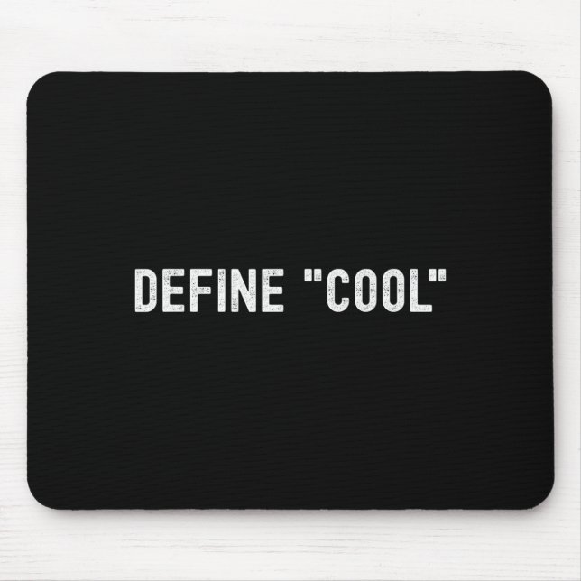 Define Cool Funny Sarcastic Quote Witty Humour Mouse Pad (Front)