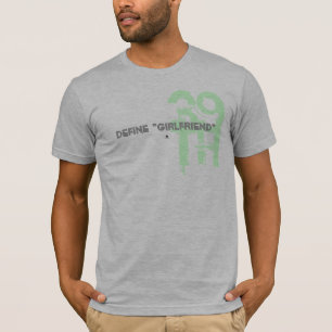 define "girlfriend" T-Shirt
