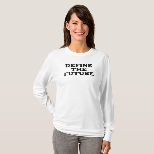 Define the Future T-Shirt (Front Full)