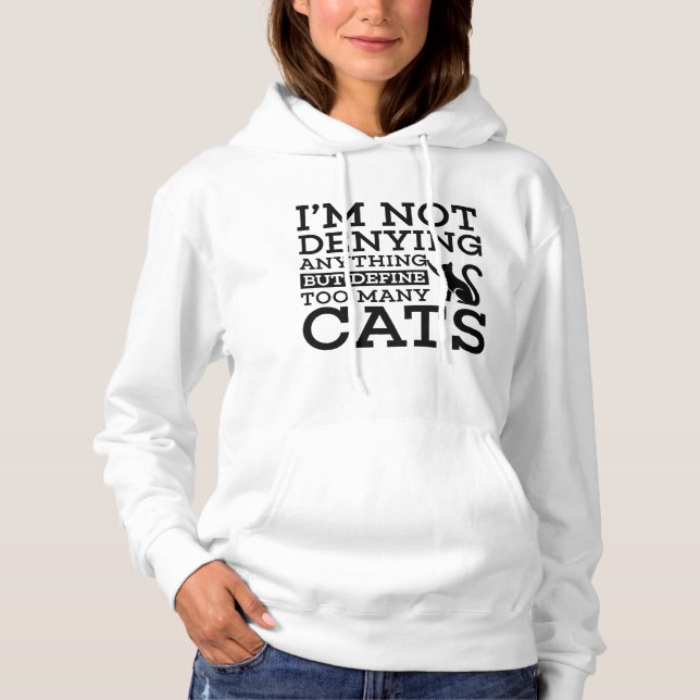 Define Too Many Cats Hoodie (Front)