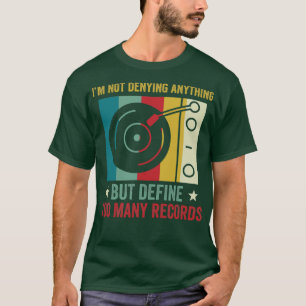 Define Too Many Records Funny Vinyl Collecting LP  T-Shirt