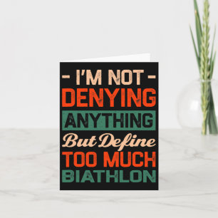 Define Too Much Biathlon Funny Biathlete Humour Card