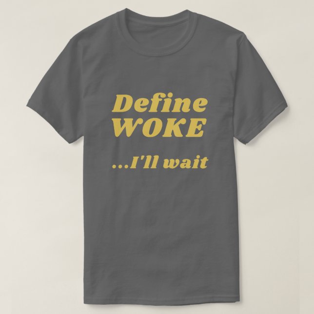 Define Woke T-Shirt (Design Front)