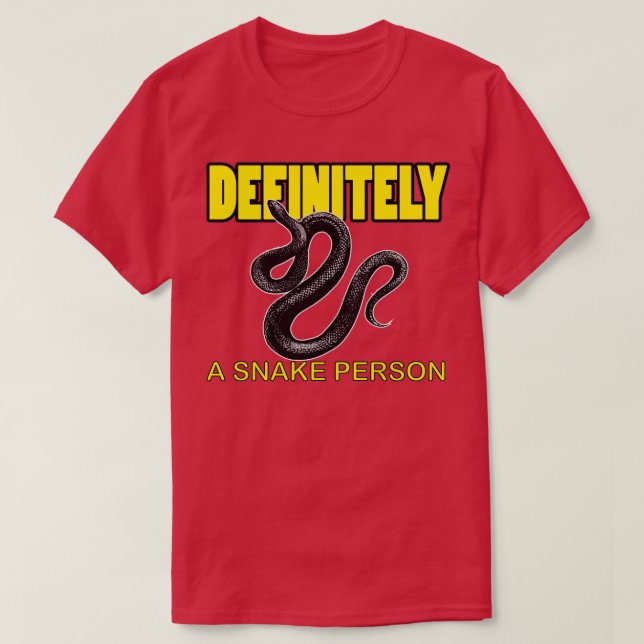 Definitely A Snake Person 59  T-Shirt (Design Front)