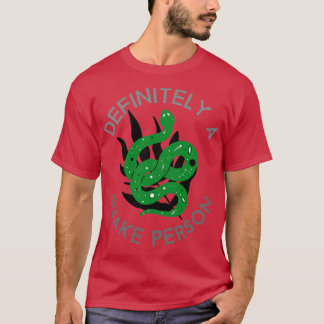 Definitely a Snake Person 80 T-Shirt
