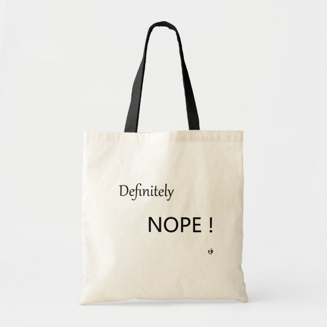 Definitely Nope Tote Bag (Front)