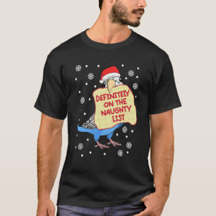 Definitely On Naughty List Parrot I Blue Budgie Bu T-Shirt
