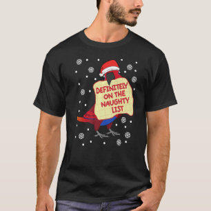 Definitely On Naughty List Parrot I Female Eclectu T-Shirt