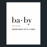 Definition Baby Poster<br><div class="desc">Definition Baby - Someone Nobody Puts In A Corner</div>