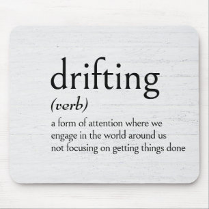 Definition of DRIFTING Mouse Pad