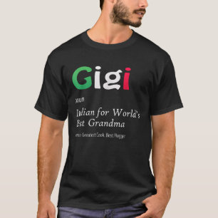 Definition Of Gigi World s Greatest Italian Funny T-Shirt