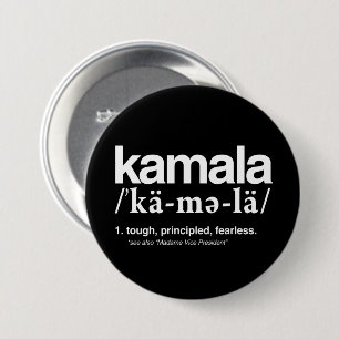 DEFINITION OF KAMALA 7.5 CM ROUND BADGE