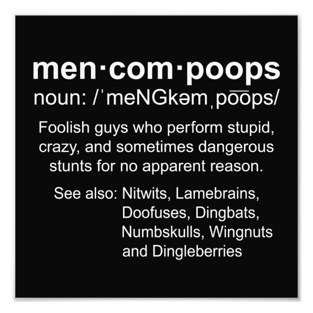 definition of Mencompoops Photo Print (Front)