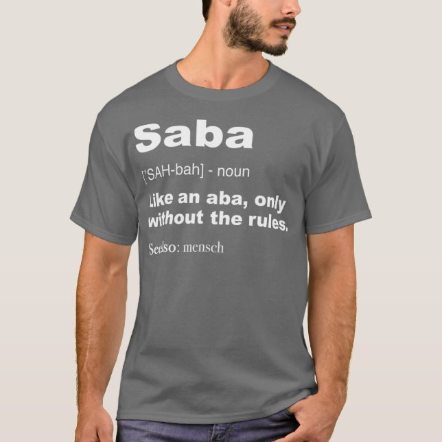 Definition Of Saba  Funny Hebrew Grandpa Gifts T-Shirt (Front)