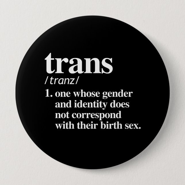 definition of trans - -  LGBT Definitions - 10 Cm Round Badge (Front)
