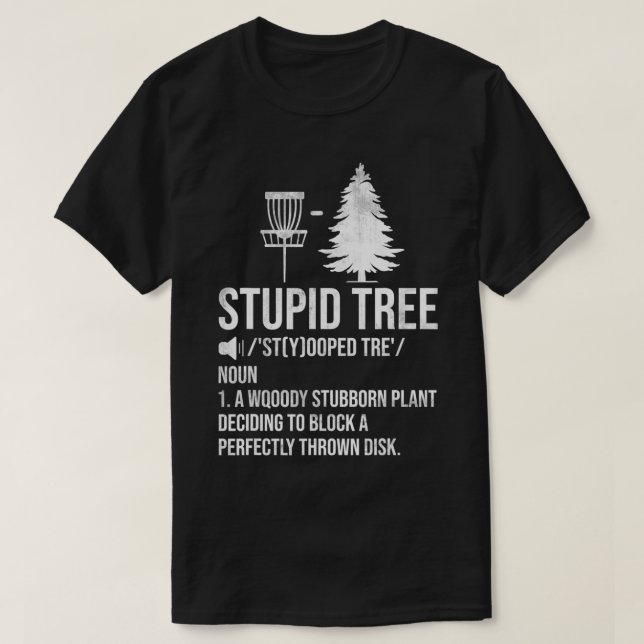 Definition Stupid Tree Funny Frolf Player Gift Dis T-Shirt (Design Front)