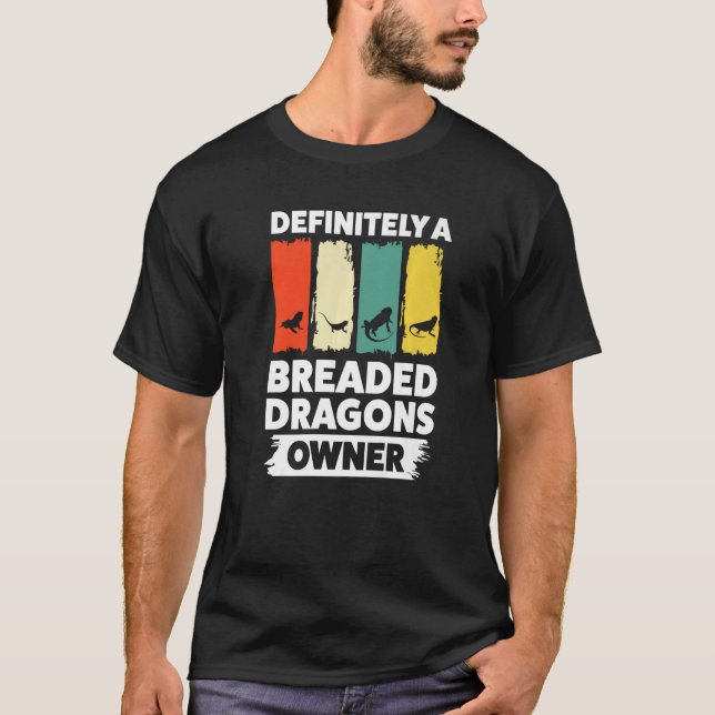 Definitly A Breaded Dragons Awner Pet Bearded Drag T-Shirt (Front)