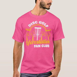 Deforestation Fan Club Frisbee Disc Golf Disc Golf T-Shirt
