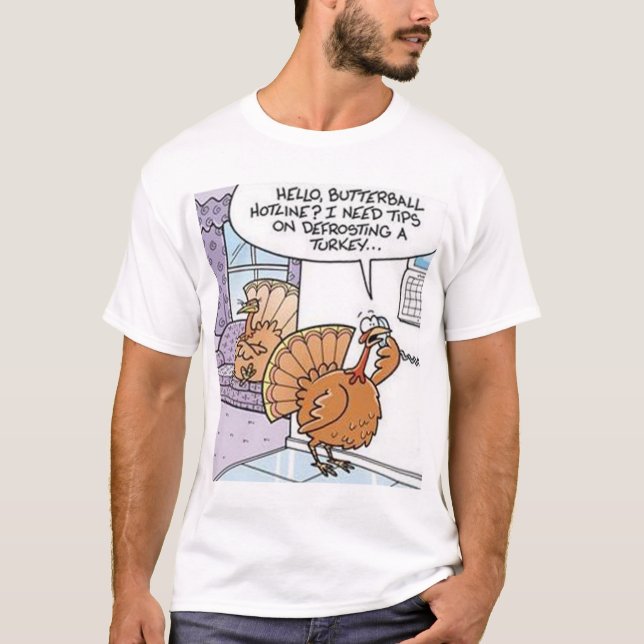 Defrosting A Turkey T-Shirt (Front)