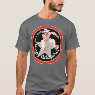 Defunct Hotel Adolplus Dallas Texas Luggage Label T-Shirt