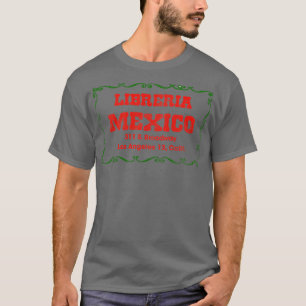 Defunct Libreria Mexico Book Store Los Angeles T-Shirt