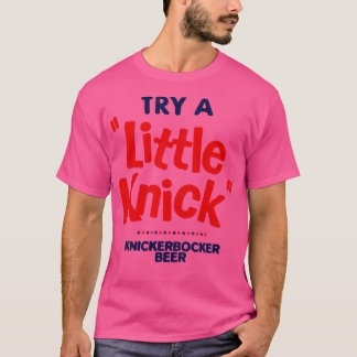 Defunct Try a Little Knick KNICKERBOCKER Beer T-Shirt