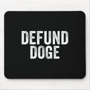 Defund Doge Stop The Destruction Of Government Des Mouse Pad