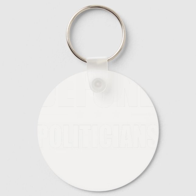 Defund Politicians 2 Key Ring (Front)