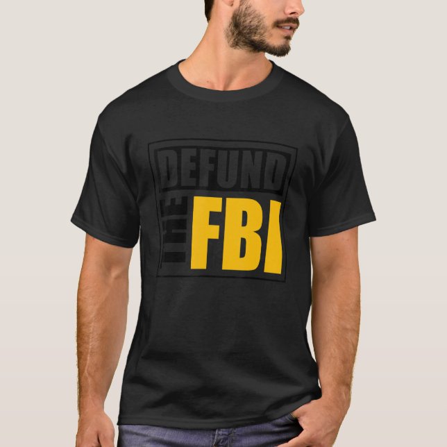 Defund the FBI 1 T-Shirt (Front)
