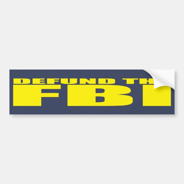 DEFUND THE FBI Anti FBI  Bumper Sticker (Front)