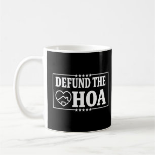 Defund The Hoa 1 Coffee Mug