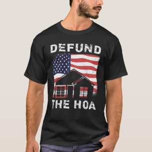 Defund The HOA Homeowners Association 17 T-Shirt