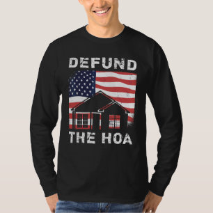 Defund The HOA Homeowners Association 17 T-Shirt