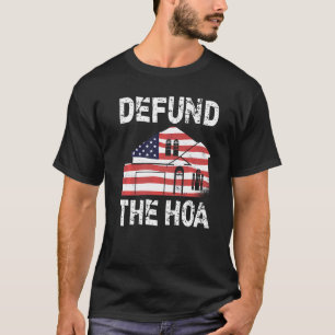 Defund The HOA Homeowners Association 22 T-Shirt