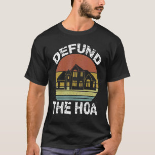 Defund The HOA Homeowners Association 23 T-Shirt